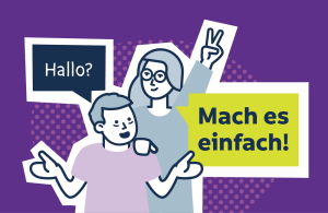Illustration zum Fachtag „Mach es einfach!“: Zwei gezeichnete Personen vor violettem Hintergrund. Eine Person zeigt mit beiden Händen nach außen, die andere hebt die Hand zum Victory-Zeichen. Daneben stehen die Texte „Hallo?“ und „Mach es einfach!“.